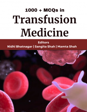 1000 Plus MCQs in Transfusion Medicine