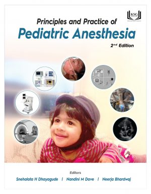 Principles and Practices of Pediatric Anesthesia (2nd Edition)