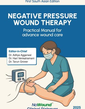 Negative Pressure Wound Therapy – Practical Manual for Advance Wound Therapy